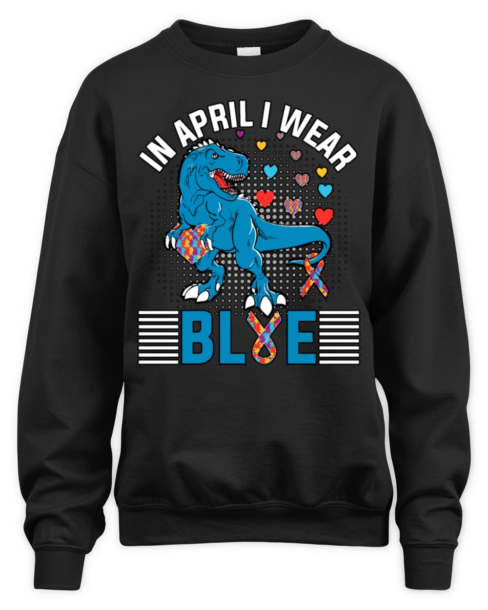 In April I Wear Blue Dinosaur Autism Unisex Premium Crewneck Sweatshirt