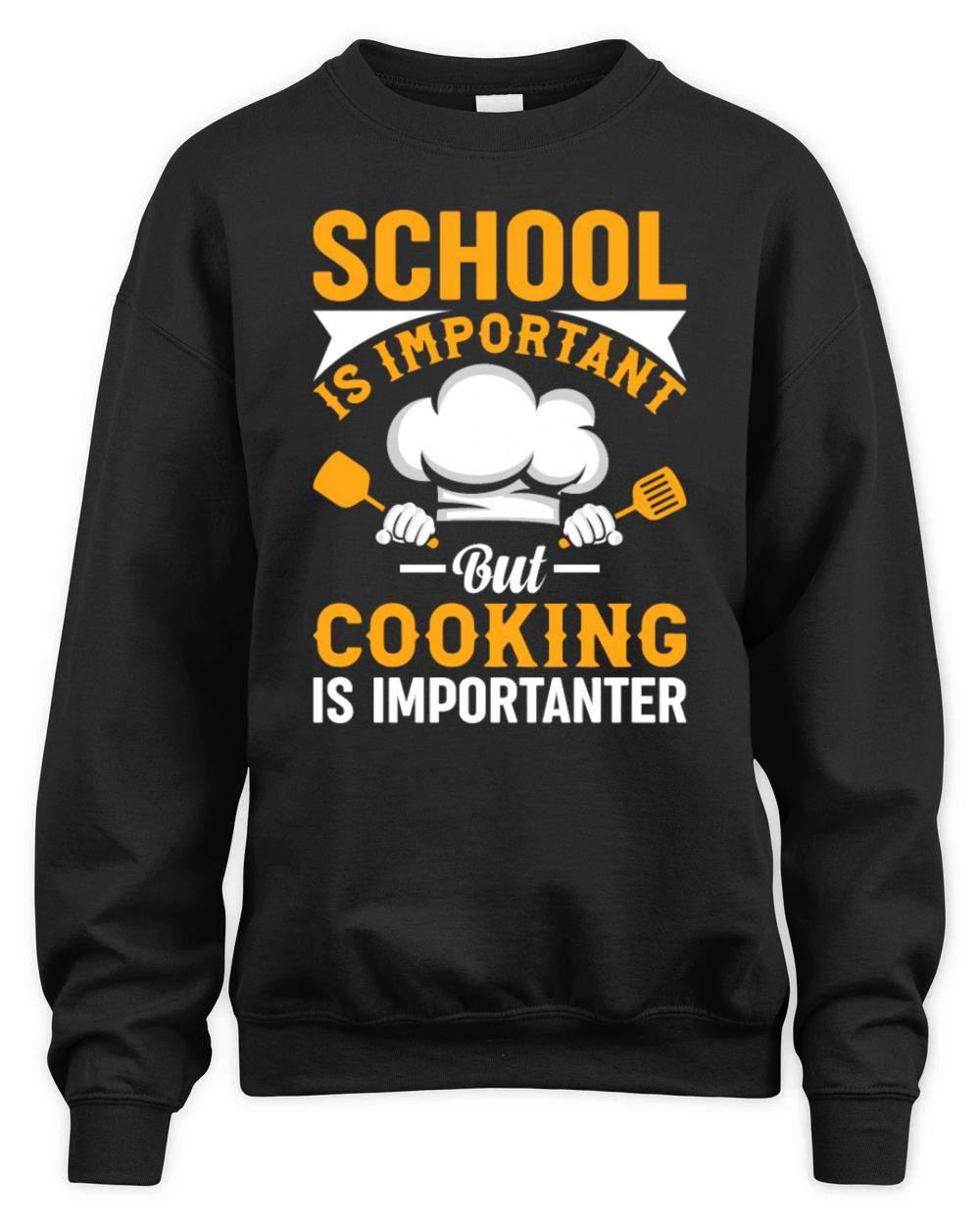 School Is Important But Cooking Is Importanter Foo Unisex Premium Crewneck Sweatshirt