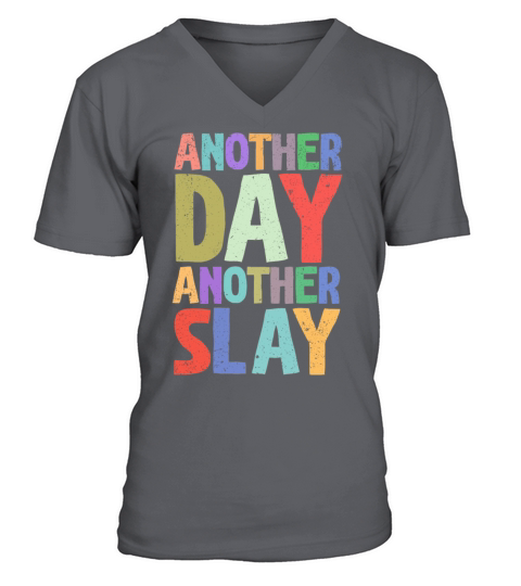 Another Day Another Slay Motivational V-Neck T-shirt