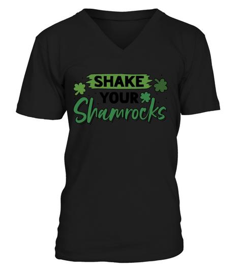 Funny Irish Saint Patricks Day Shake Your V-Neck T-shirt