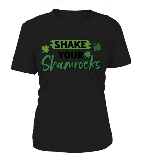 Funny Irish Saint Patricks Day Shake Your Women's T-Shirt