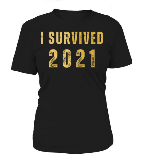 i survived 2021 Women's T-Shirt