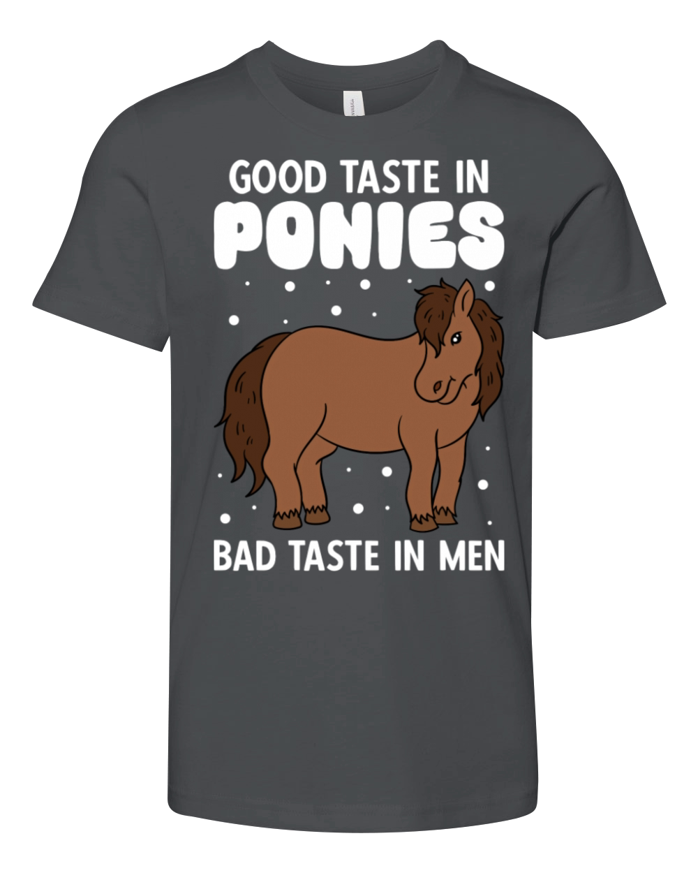 Good Taste In Ponies Bad Taste In Men Youth Unisex Jersey Tee