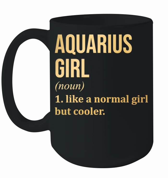 Aquarius Girl Funny Quote in Gold Premium Scoop Ceramic Mug