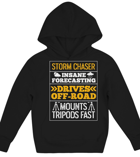 Tornado Chasing Quote For A Storm Chaser Kids Hoodie