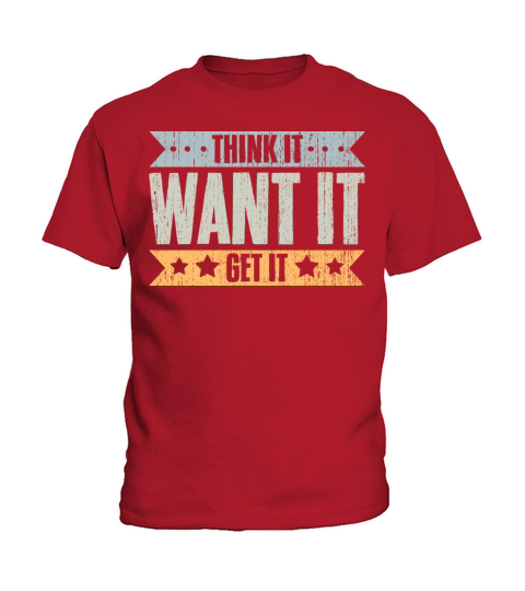 Think It Want It Get It Vintage Life Manifesting Kids T-Shirt