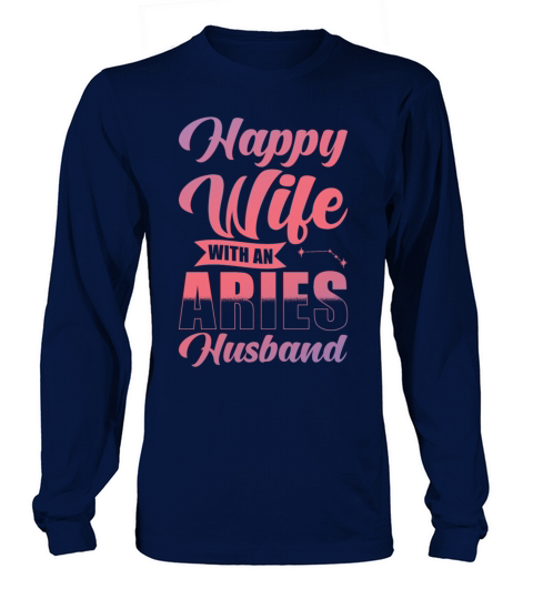Aries Zodiac Happy Wife with a Aries Husband Long sleeved Unisex