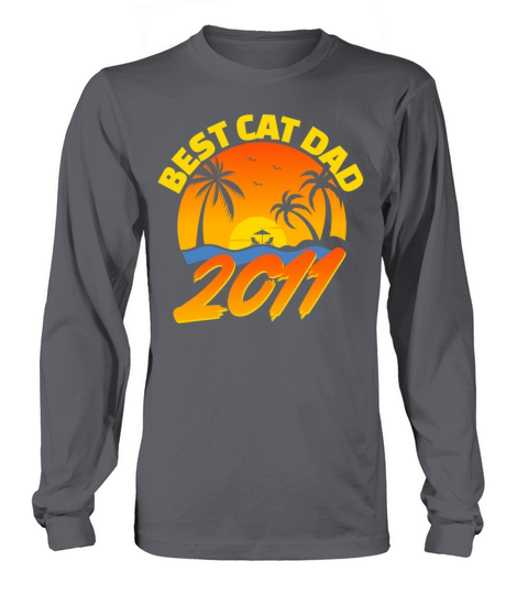 Best Cat Dad 2011 Fathers Day Gifts Long sleeved Unisex