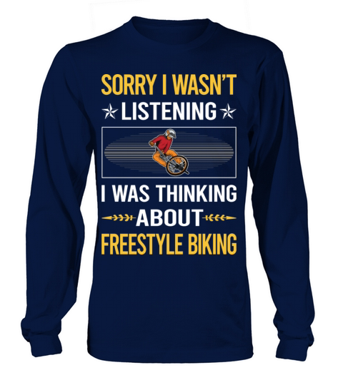 Sorry I Was Not Listening Freestyle Biking Long sleeved Unisex