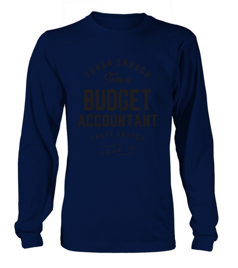 Tough Enough to be a Budget Accountant Long sleeved Unisex