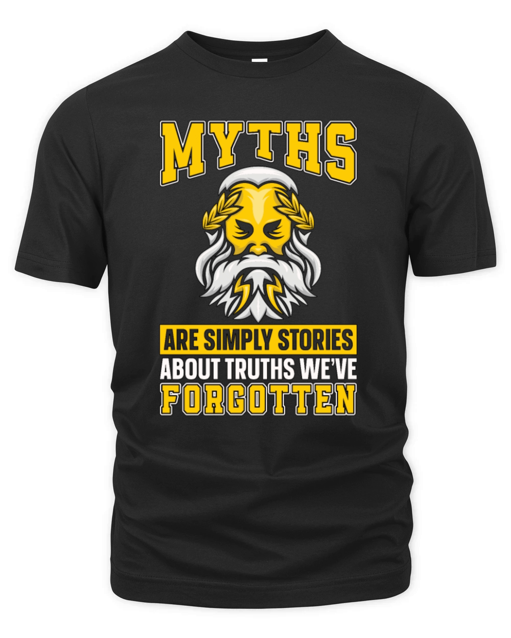 Greek Mythology Myths Are Simply Stories Ancient Organic Unisex T-shirt