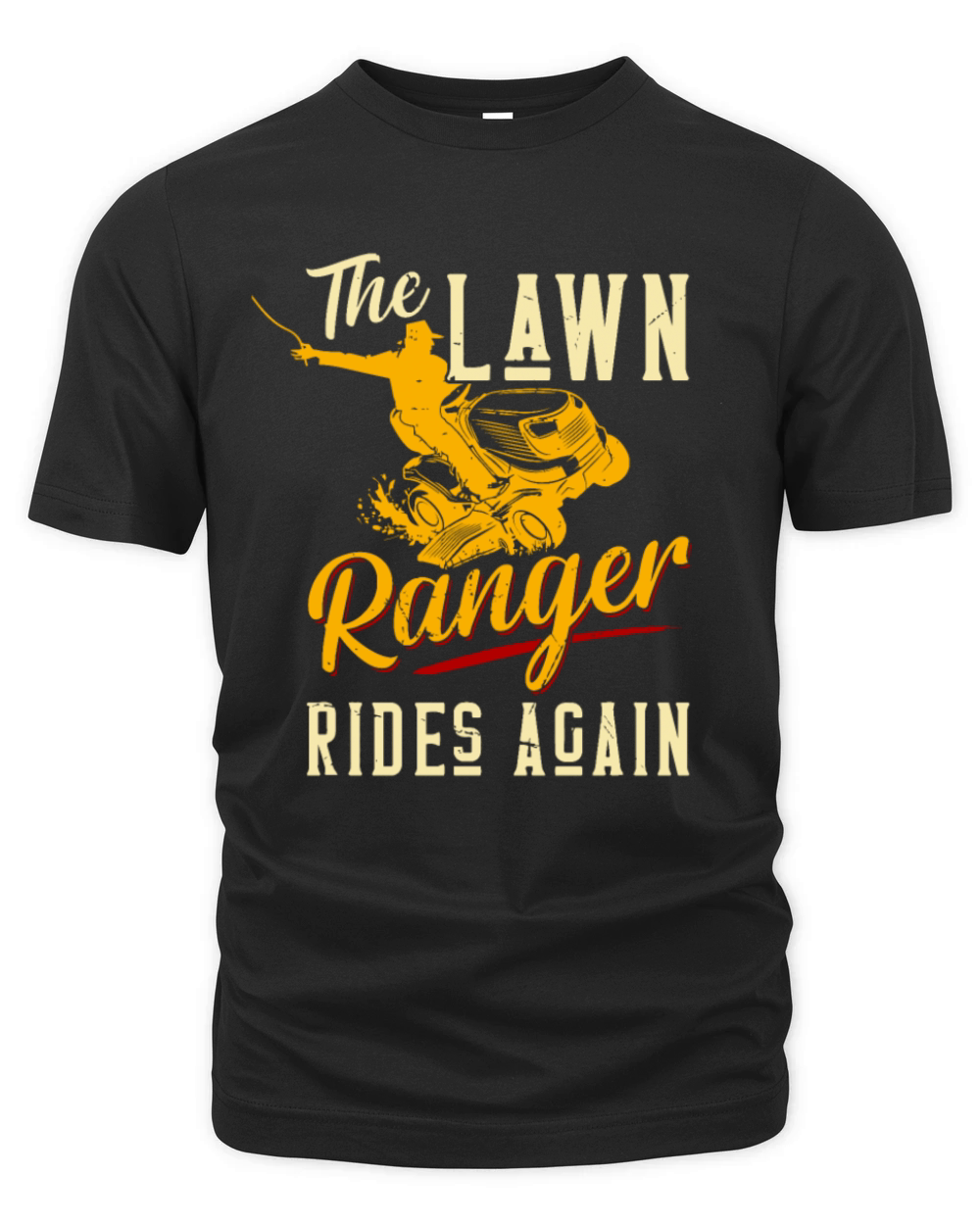 The Lawn Ranger Rides Again Lawn Tractor Mowing Organic Unisex T-shirt