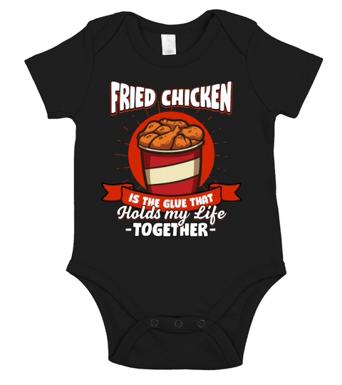 Fried Chicken Holds My Life Together Sayings Chick Short Sleeve Baby One-Piece