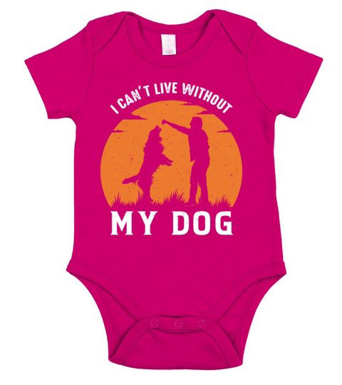 I Can t Live Without My Dog funny shirt Short Sleeve Baby One-Piece