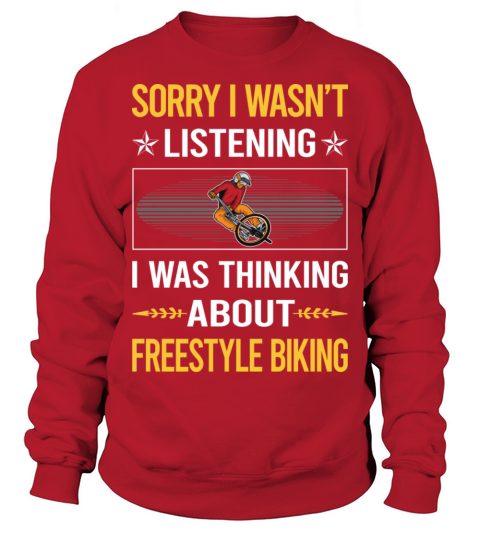 Sorry I Was Not Listening Freestyle Biking Sweatshirt Unisex
