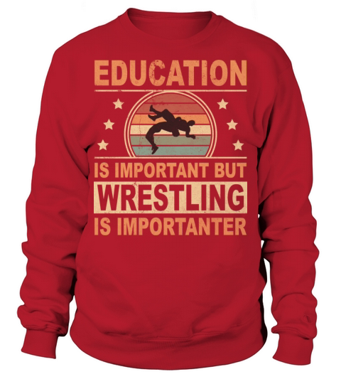 Wrestler Vintage School Important Wrestling More Sweatshirt Unisex