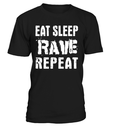 Eat Sleep Rave Repeat T-Shirt Unisex