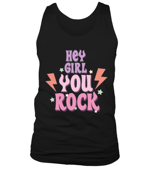 Hey Girl You Rock Tank Top Unisex