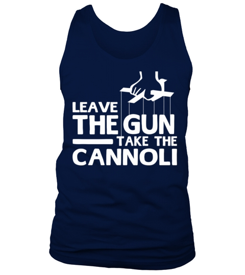 Leave The Gun Take The Cannoli Tank Top Unisex