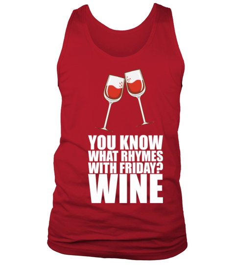 You Know What Rhymes With Friday Wine Tank Top Unisex