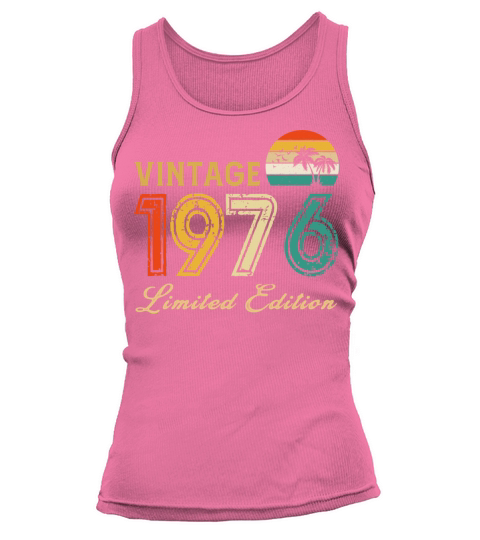 Vintage 1976 Limited Edition Made In 1976 Birthday Tank top Woman