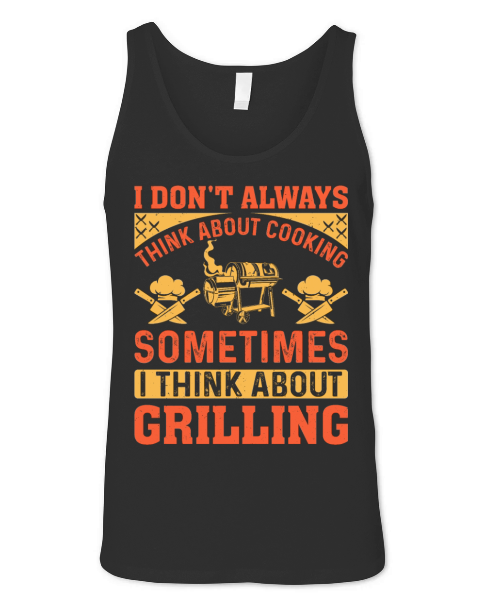 I Dont Always Think About Cooking Food Cooking BB Unisex Jersey Tank