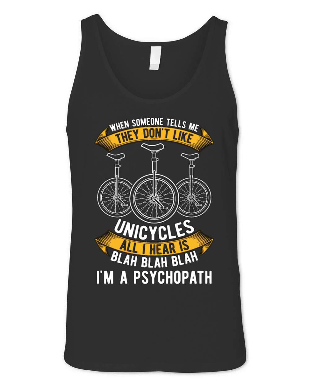 Unicycle When Someone Tells Me Cycling Unicyclist Unisex Jersey Tank