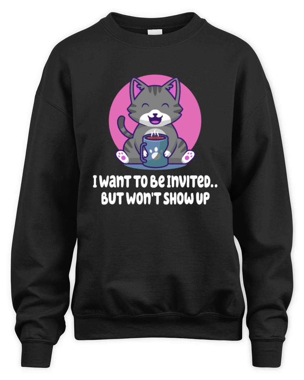 Wants to Be Invited Wont Show Up Introvert Friends Unisex Premium Crewneck Sweatshirt