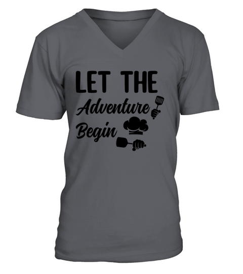 Let The Adventure Begin Cooking Tools Chef Cook Ki V-Neck T-shirt