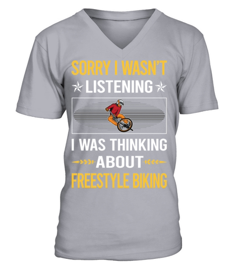 Sorry I Was Not Listening Freestyle Biking V-Neck T-shirt