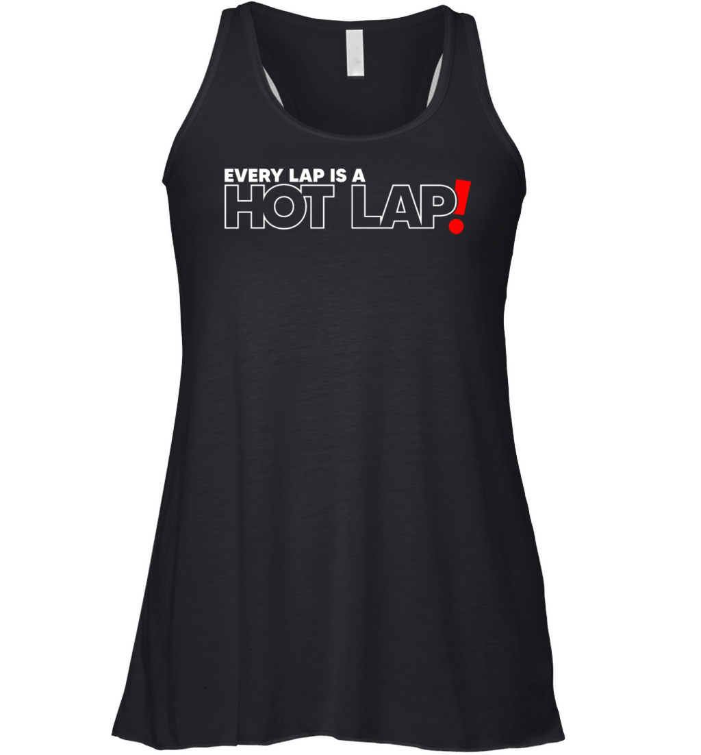 Every Lap is a Hot Lap Vintage Racing Outfit For Women's Flowy Tank Top