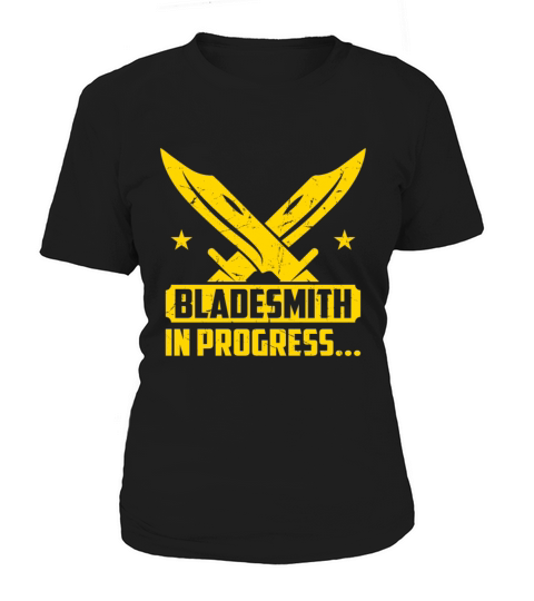 Bladesmith In Progress Knife Profession Toolmaker Women's T-Shirt