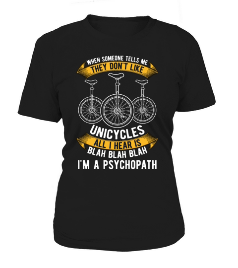 Unicycle When Someone Tells Me Cycling Unicyclist Women's T-Shirt