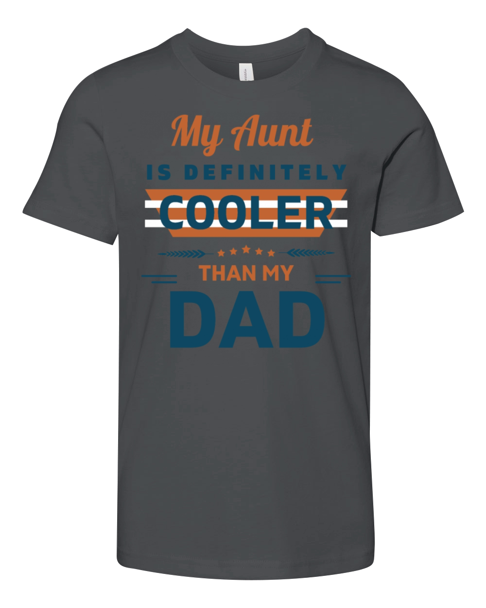 My Aunt Is Definitely Cooler Than My Dad Youth Unisex Jersey Tee