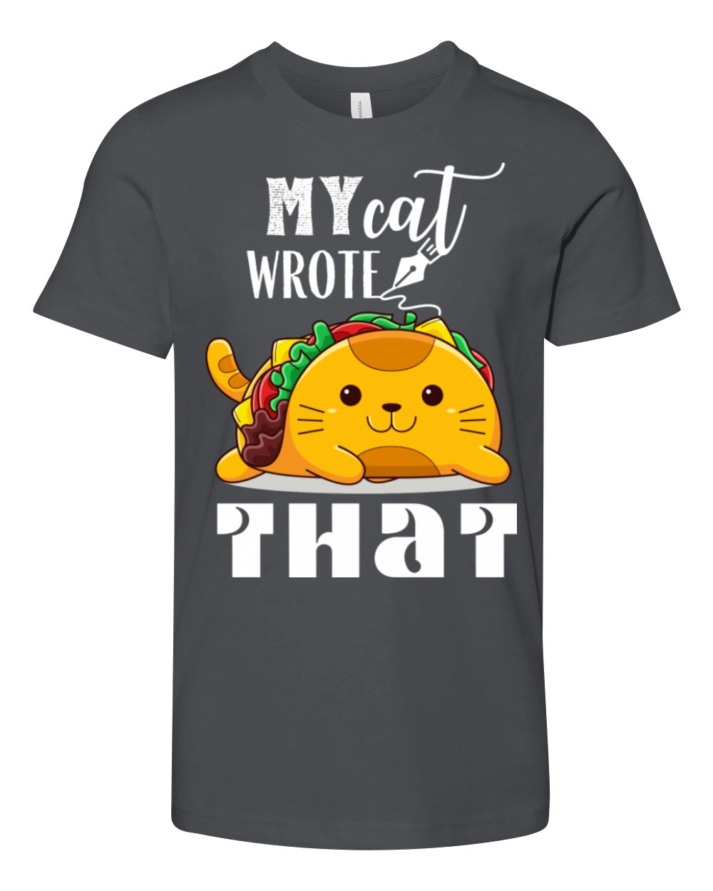 My Cat Wrote Funny Cat Lover Typography Quote Youth Unisex Jersey Tee