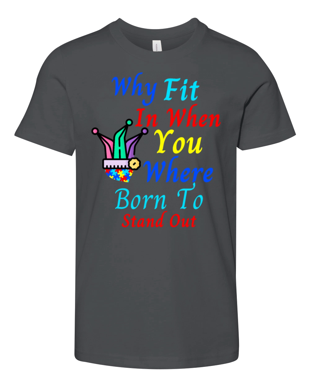 Why Fit In When You Were Born To Stand Out Cool Youth Unisex Jersey Tee
