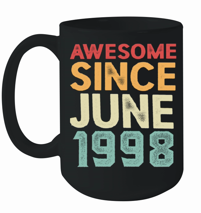 Birthday Awesome Since june 1998 Ceramic Mug