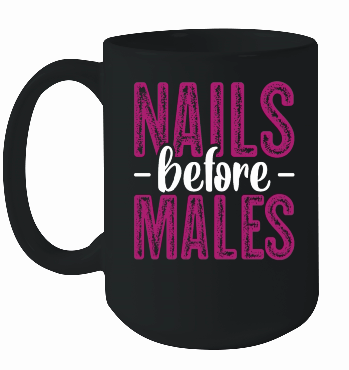 Nails Before Males Ceramic Mug