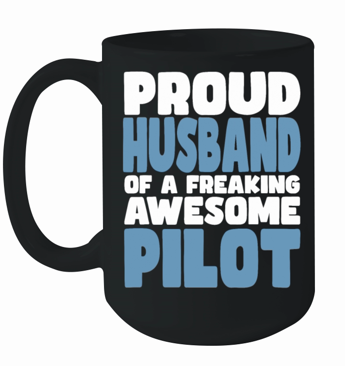 Proud Husband of freaking awesome Pilot Ceramic Mug