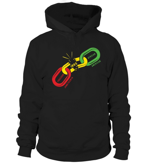 Freedom Chain Celebrate Juneteenth Black History Hoodie Unisex