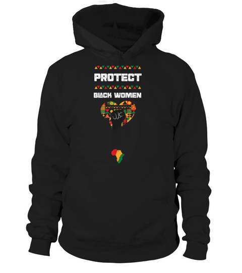 Protect Black Women Hoodie Unisex