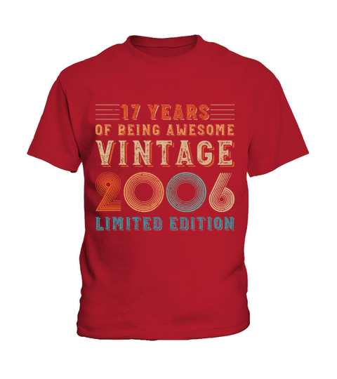 17 years of being awesome vintage 2006 limited edi Kids T-Shirt