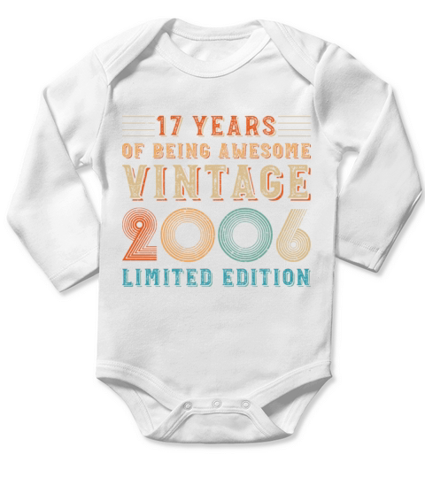 17 years of being awesome vintage 2006 limited edi Long Sleeve Baby One-Piece