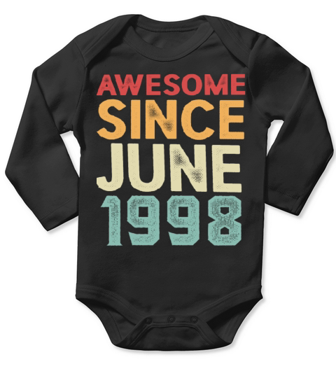 Birthday Awesome Since june 1998 Long Sleeve Baby One-Piece