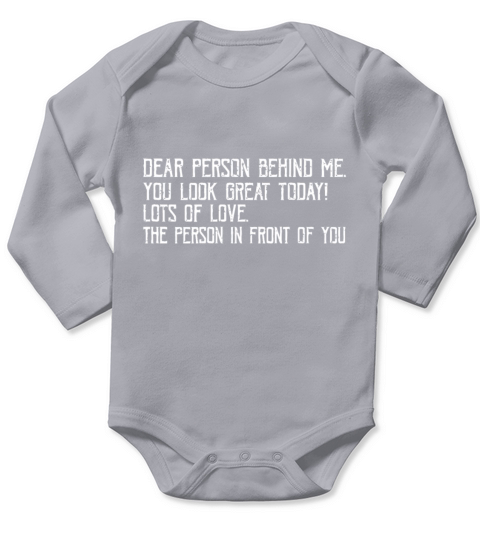 Funny Vintage Dear Person Behind Me You Look Great Long Sleeve Baby One-Piece