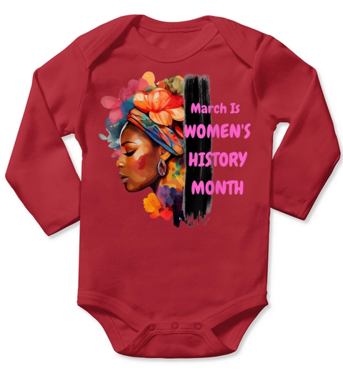 National Woman Day March Is Womens History Month Long Sleeve Baby One-Piece