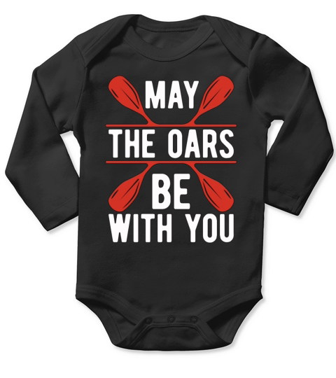 Rowing May The Oars Be With You Oarsmen Rower Long Sleeve Baby One-Piece