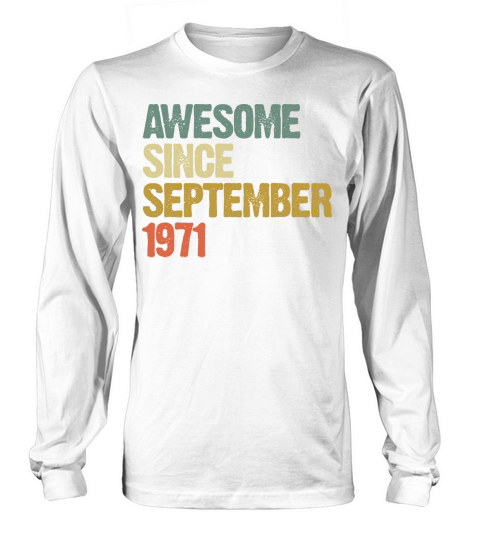 Awesome Since September 1971 Retro Vintage Gift Long sleeved Unisex