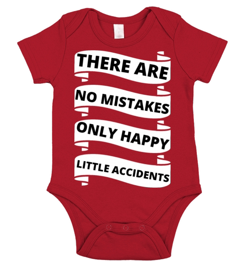 there are no mistakes only happy little accidents Short Sleeve Baby One-Piece