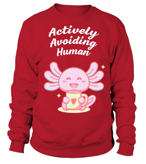 Actively Avoiding Human Contact Introvert Funny An Sweatshirt Unisex